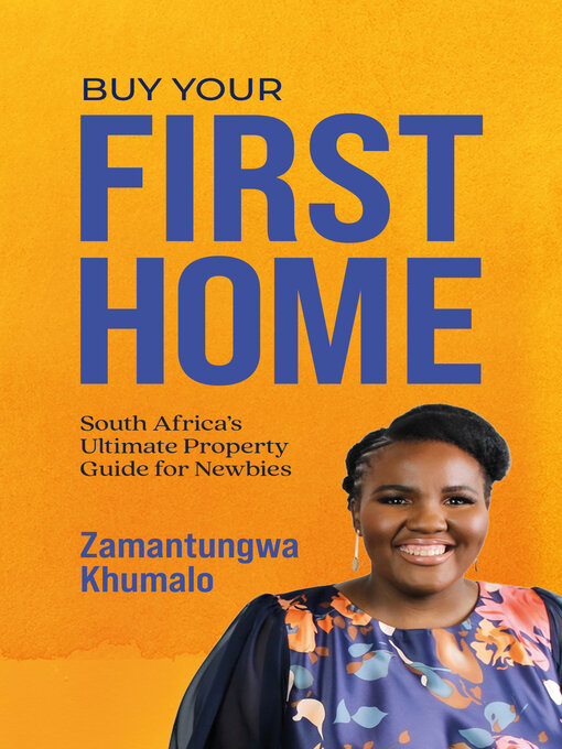 Title details for Buy Your First Home by Zamantungwa Khumalo - Available